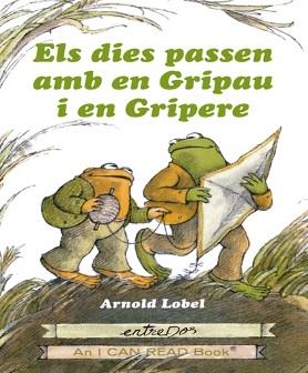 ELS DIES PASSEN AMB EN GRIPAU I EN GRIPERE | 9788418900174 | Arnold Lobel