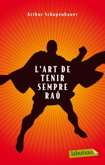 L'ART DE TENIR SEMPRE RAO | 9788499303314 | ARTHUR SCHOPENHAUER