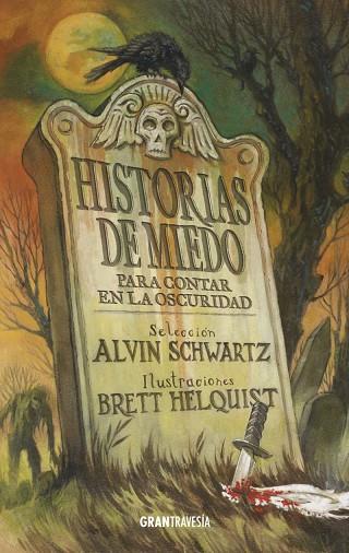 HISTORIAS DE MIEDO | 9788494631528 | ALVIN SCHWARTZ & BRETT HELQUIST
