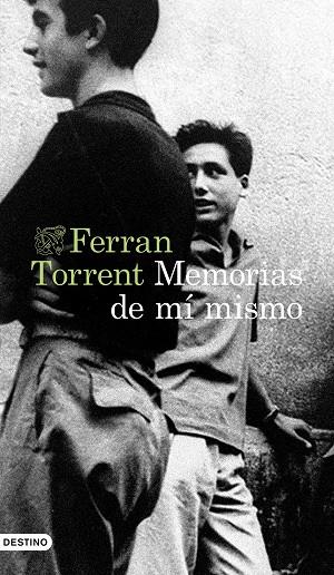 MEMORIAS DE MÍ MISMO | 9788423362875 | FERRAN TORRENT