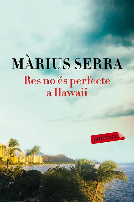 RES NO ES PERFECTE A HAWAII | 9788417031169 | MARIUS SERRA
