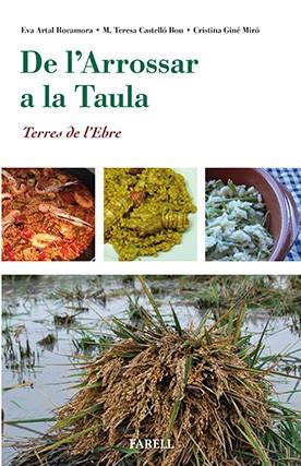 DE L'ARROSSAR A LA TAULA | 9788492811816 | ARTAL ROCAMORA, EVA & CASTELLO BOU, M. TERESA & GINE MIRO, CRISTINA
