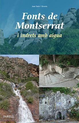FONTS DE MONTSERRAT I INDRETS AMB AIGUA | 9788492811915 | JOAN SOLER I GIRONES