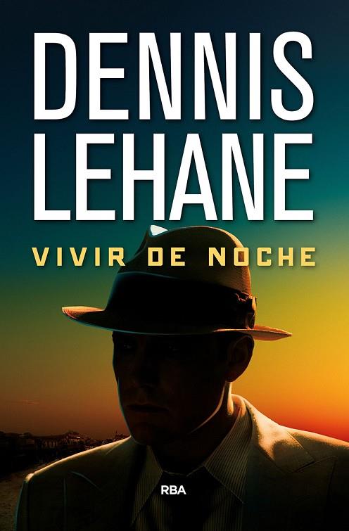 VIVIR DE NOCHE | 9788490567432 | Dennis Lehane