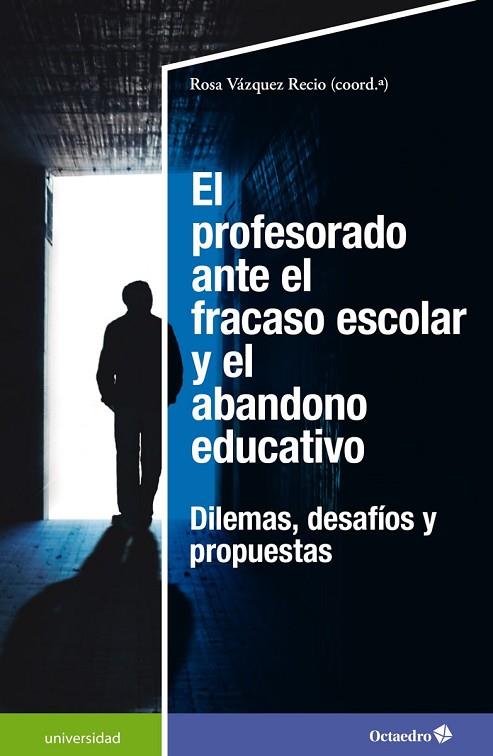 El profesorado ante el fracaso escolar y el abandono educativo | 9788418615948 | Rosa Vázquez Recio