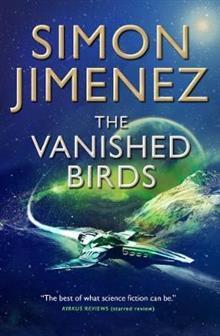 THE VANISHED BIRDS | 9781789093926 | SIMON JIMENEZ