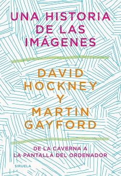 Una historia de las imágenes | 9788418436215 | David Hockney & Martin Gayford