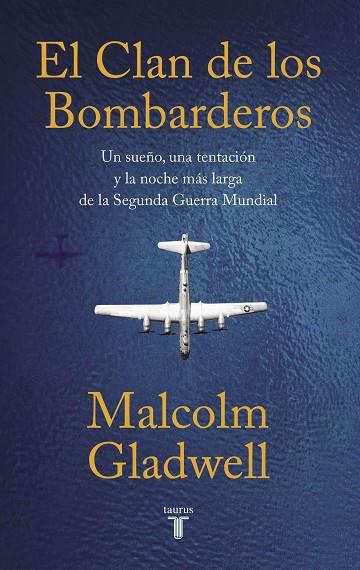 EL CLAN DE LOS BOMBARDEROS | 9788430624591 | MALCOM GLADWELL