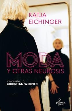 Moda y otras neurosis | 9788419362025 | KATJA EICHINGER