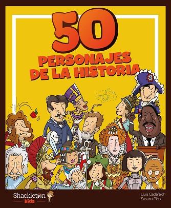 50 PERSONAJES DE LA HISTORIA | 9788418139079 | LLUIS CADAFALCH & SUSANA PICOS