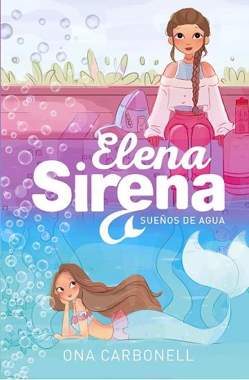 ELENA SIRENA 01 SUEÑOS DE AGUA  | 9788420434377 | ONA CARBONELL