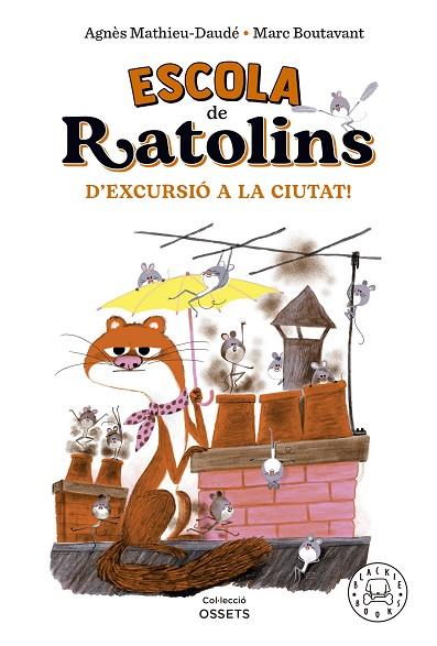 ESCOLA DE RATOLINS D'EXCURSIO A LA CIUTAT | 9788418733864 | Agnès Mathieu-Daudé