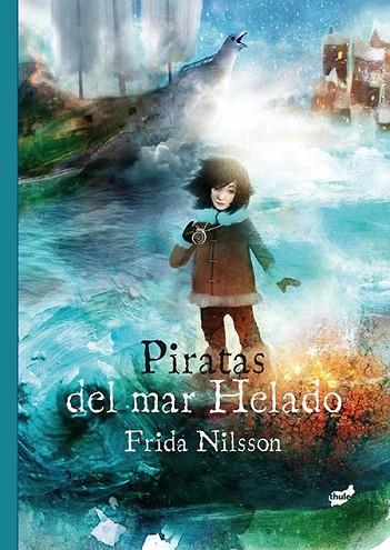PIRATAS DEL MAR HELADO | 9788416817092 | FRIDA  NILSSON
