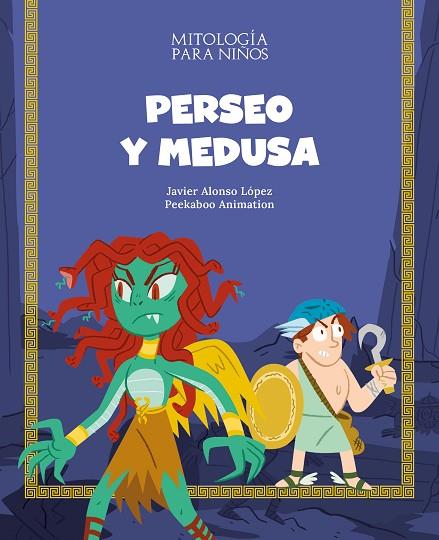 PERSEO Y MEDUSA | 9788413612430 | JAVIER ALONSO LOPEZ