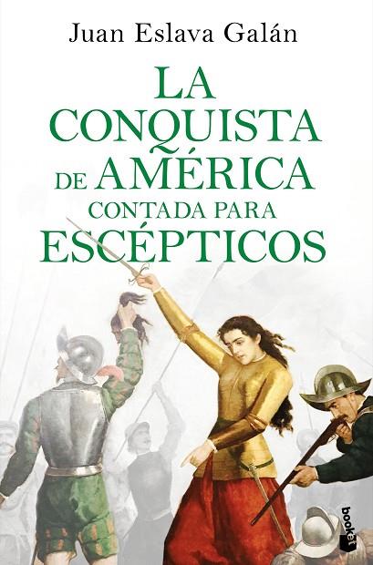 La conquista de América contada para escépticos | 9788408234098 | Juan Eslava Galán
