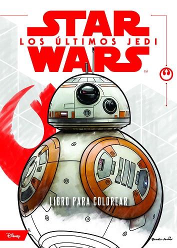 STAR WARS LOS ULTIMOS JEDI LIBRO PARA COLOREAR | 9788408182092 | STAR WARS
