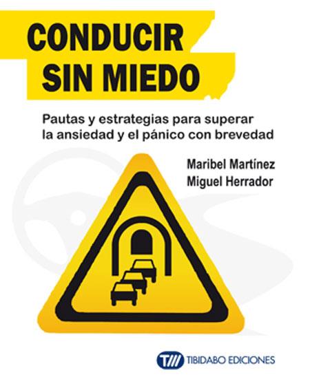CONDUCIR SIN MIEDO | 9788499689890 | MARIBEL MARTINEZ & MIGUEL HERRADOR