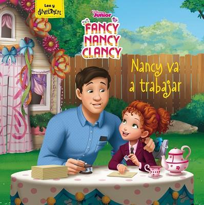 FANCY NANCY CLANCY NANCY VA A TRABAJAR | 9788499519104 | DISNEY