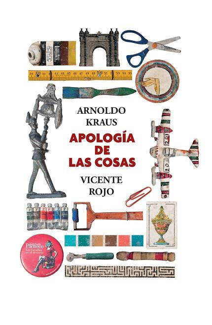 APOLOGIA DE LAS COSAS | 9786079436445 | ARNOLDO KRAUS