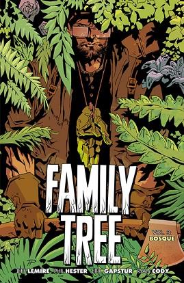 FAMILY TREE 03 BOSQUE | 9788418909207 | JEFF LEMIRE & PHIL HESTER