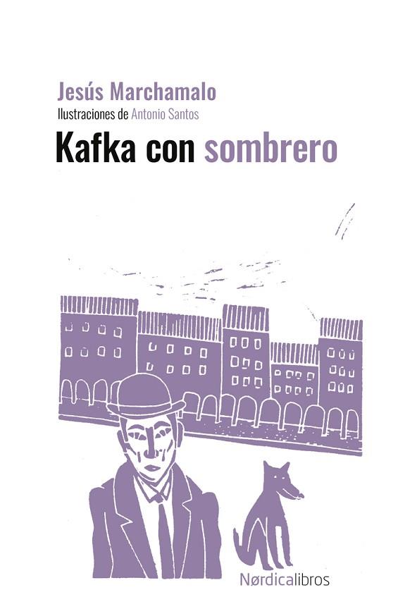 Kafka con sombrero | 9788410200319 | JESUS MARCHAMALO