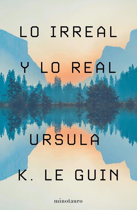 Lo Irreal y lo Real | 9788445009987 | Ursula K. Le Guin