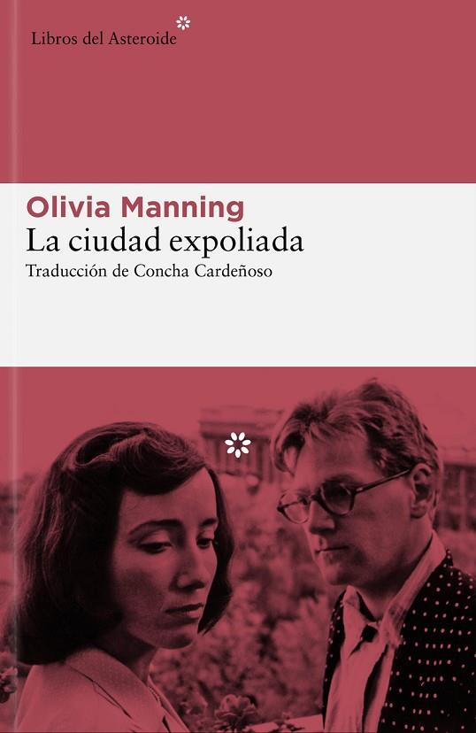 LA CIUDAD EXPOLIADA | 9788419089007 | OLIVIA MANNING