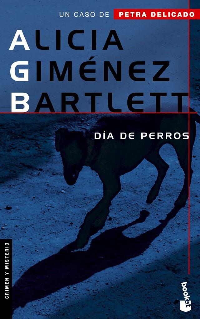 DIA DE PERROS | 9788408065678 | GIMENEZ BARTLETT, ALICIA