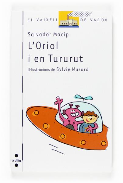 L'ORIOL I EN TURURUT | 9788466117616 | SALVADOR MACIP