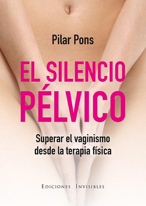 EL SILENCIO PELVICO | 9788494419584 | PONS, PILAR