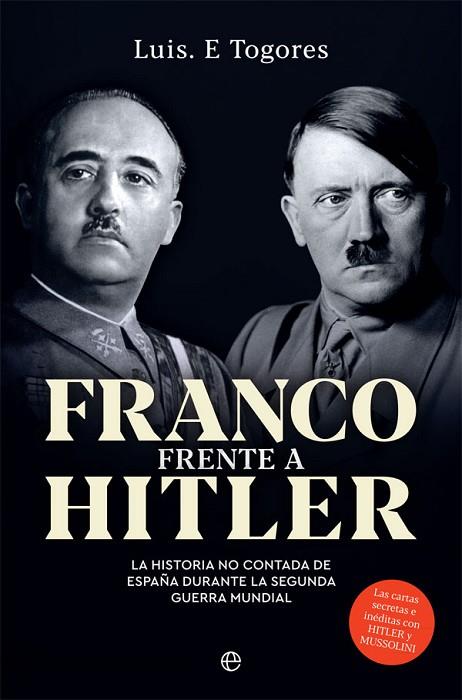 FRANCO FRENTE A HITLER | 9788491647546 | LUIS E. TOGORES