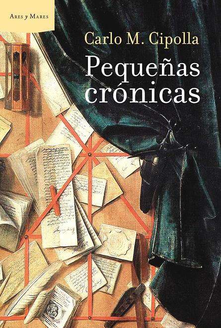 PEQUEÑAS CRONICAS | 9788498922189 | CIPOLLA, CARLO M.