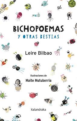 BICHOPOEMAS Y OTRAS BESTIAS | 9788484644538 | LEIRE BILBAO BARRUETABEÑA