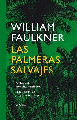 LAS PALMERAS SALVAJES | 9788498414622 | WILLIAM FAULKNER