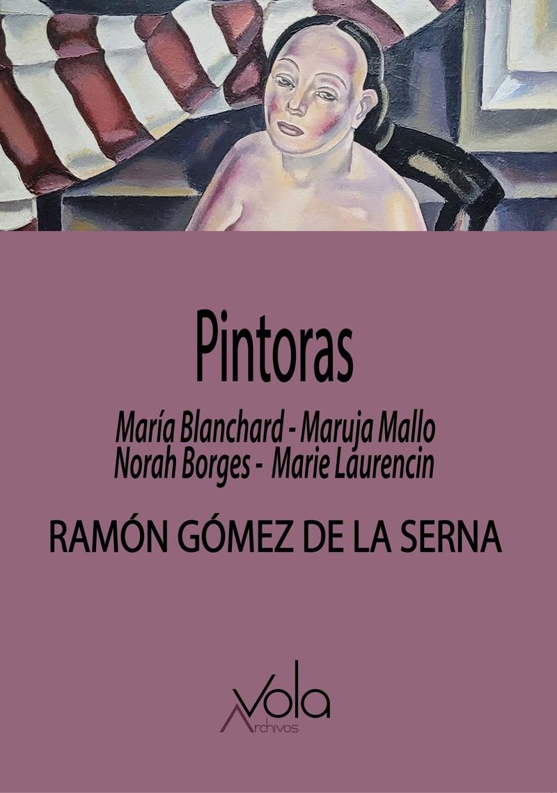 Pintoras | 9788412802603 | RAMON GOMEZ DE LA SERNA