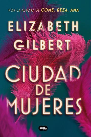 CIUDAD DE MUJERES | 9788491291862 | ELIZABETH GILBERT