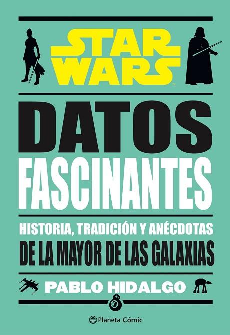 Star Wars Datos fascinantes | 9788411121910 | Pablo Hidalgo