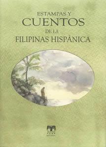 ESTAMPAS Y CUENTOS DE LA FILIPINAS HISPANICA | 9788489142459 | VARIS