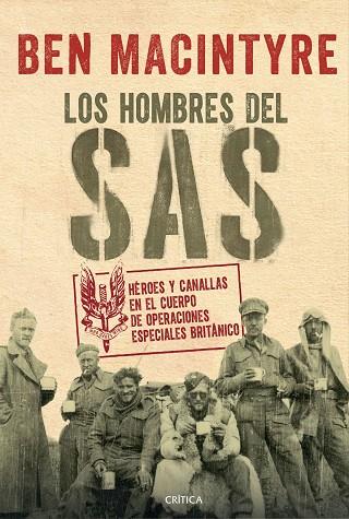 LOS HOMBRES DEL SAS | 9788491990222 | BEN MACINTYRE
