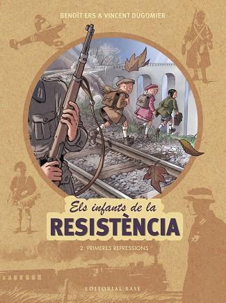 ELS INFANTS DE LA RESISTENCIA 02 PRIMERES REPRESSIONS | 9788417183127 | BENOIT ERS & VINCENT DUGOMIER