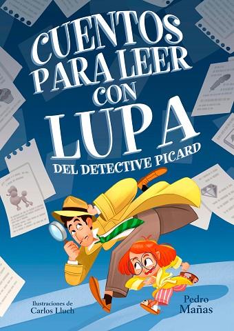 Cuentos para leer con lupa del detective Piccard | 9788448862923 | PEDRO MAÑAS & CARLOS LLUCH