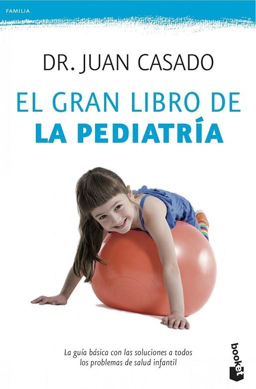 EL GRAN LIBRO DE LA PEDIATRIA | 9788408039792 | CASADO, JUAN