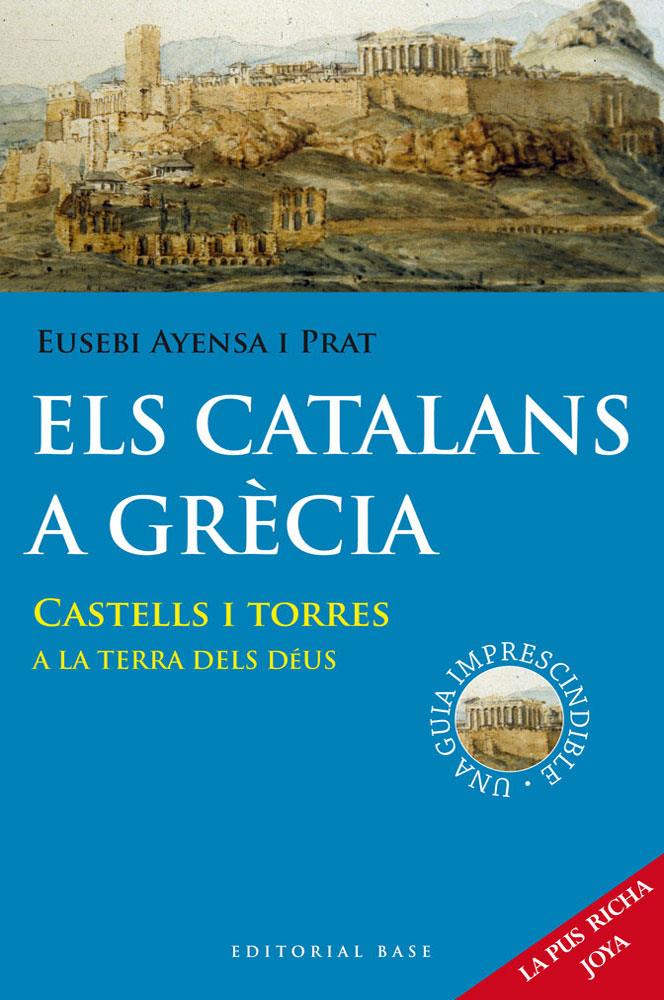 ELS CATALANS A GRECIA | 9788415711636 | EUSEBI AYENSA
