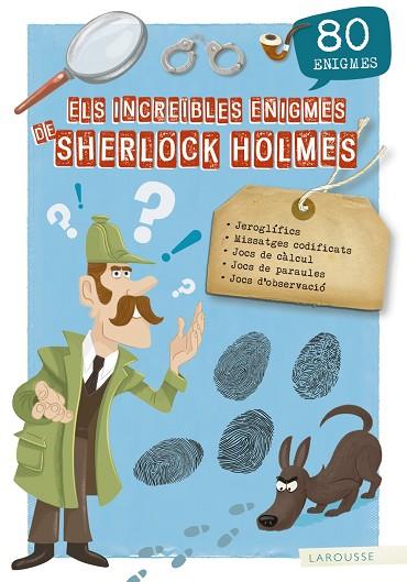 ELS INCREIBLES ENIGMES DE SHERLOCK HOLMES | 9788417720155 | LAROUSSE EDITORIAL