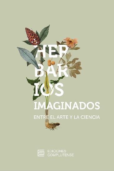 Herbarios Imaginados. Entre el arte y la ciencia | 9788466936866 | CASTELO & LEGIDO
