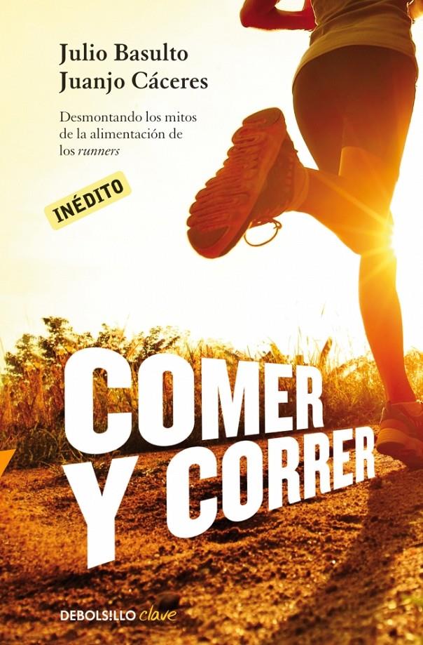 COMER Y CORRER | 9788490328002 | JULIO BASULTO & JUANJO CACERES