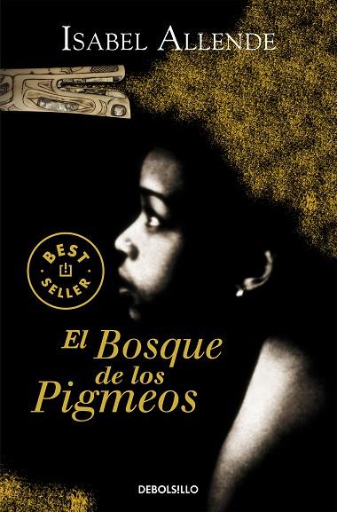EL BOSQUE DE LOS PIGMEOS (MEMORIAS DEL ÁGUILA Y DEL JAGUAR 3) | 9788497935715 | ALLENDE, ISABEL