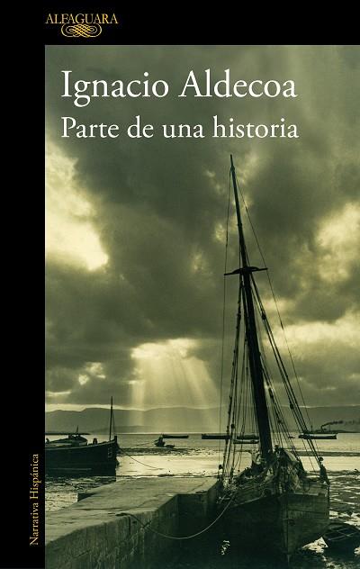 PARTE DE UNA HISTORIA | 9788420462943 | IGNACIO ALDECOA