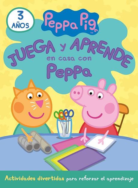 PEPPA JUEGA Y APRENDE EN CASA CON PEPPA 3 AÑOS | 9788448857486 | HASBRO & EONE