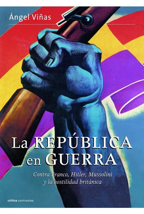 REPUBLICA EN GUERRA, LA | 9788498923377 | VIÑAS, ANGEL